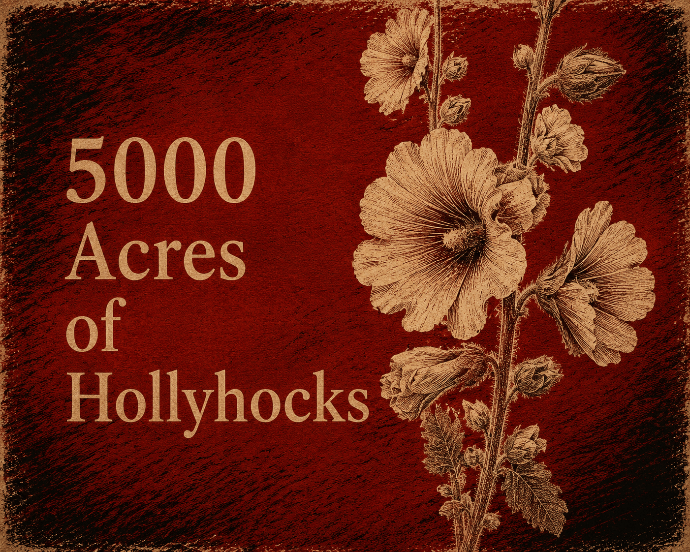 5000 acres of hollyhocks Howard Gossage